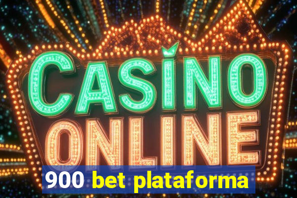 900 bet plataforma